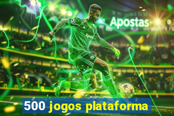 500 jogos plataforma